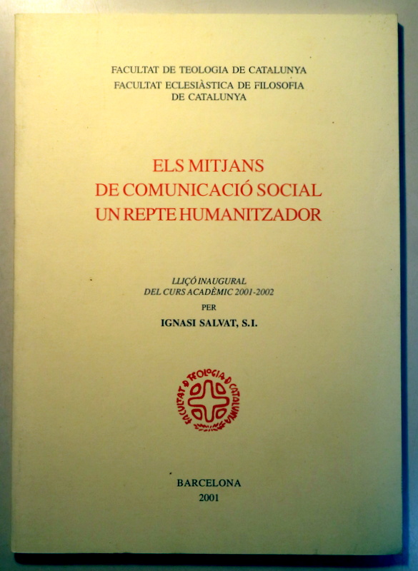 ELS MITJANS DE COMUNICACIÓ SOCIAL. UN REPTE HUMANITZADOR - Barcelona 2001