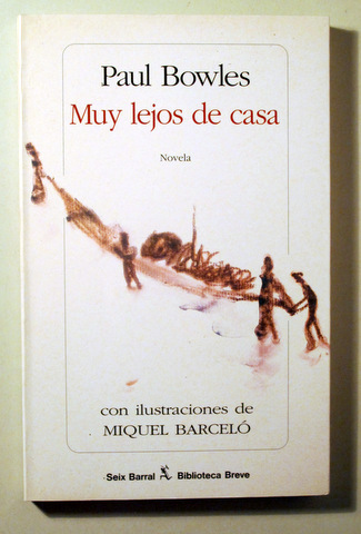 MUY LEJOS DE CASA - Barcelona 1992 - Ilustraciones de Miquel Barceló - 1ª edición