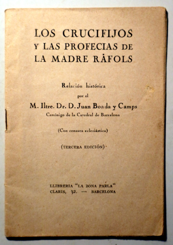 LOS CRUCIFIJOS Y LAS PROFECIAS DE LA MADRE RÀFOLS - Barcelona s/f
