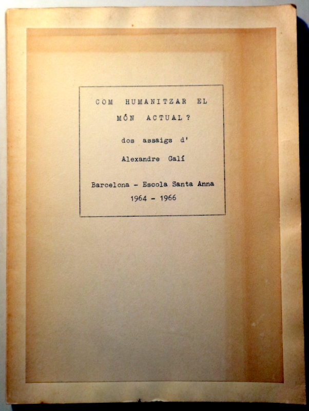 COM HUMANITZAR EL MÓN ACTUAL? - Barcelona 1966 - Dedicat