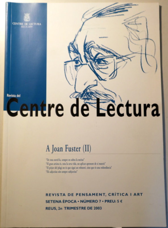 REVISTA DEL CENTRE DE LECTURA. A Joan Fuster (II) - Reus 2003 - Il·lustrat