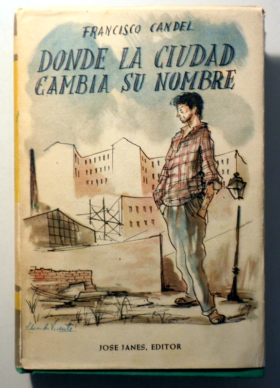 DONDE LA CIUDAD CAMBIA SU NOMBRE - Barcelona 1957 - 1ª edición - Dedicado