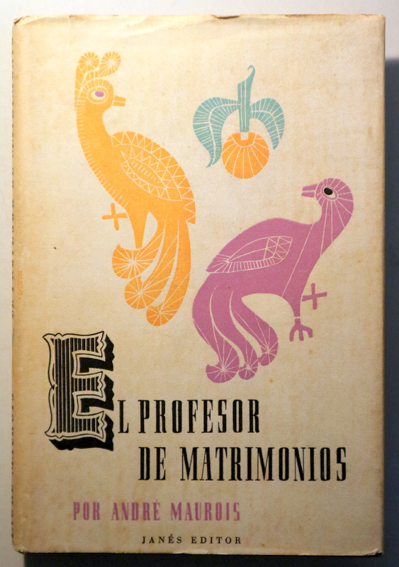 EL PROFESOR DE MATRIMONIOS. Curso de felicidad conyugal - Barcelona 1952 - 1ª edición en español - Dedicado