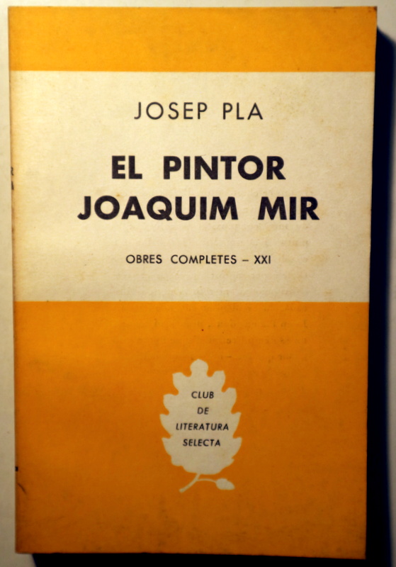 EL PINTOR JOAQUIM MIR - Barcelona 1960