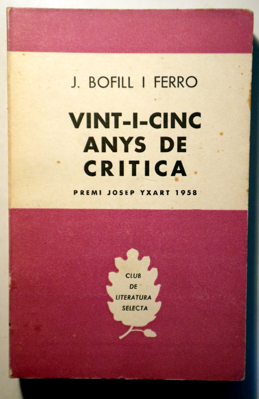 VINT-I-CINC ANYS DE CRÍTICA - Barcelona 1958 - 1a edició