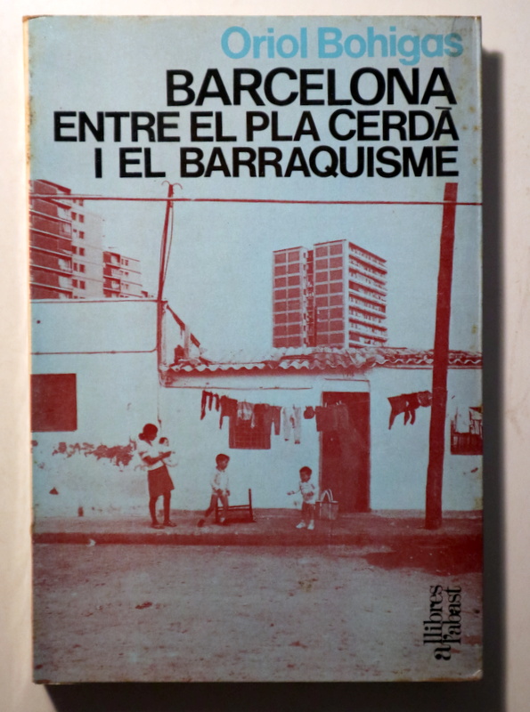 BARCELONA ENTRE EL PLA CERDÀ I EL BARRAQUISME - Barcelona 1963