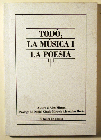 TODÓ, LA MÚSICA I LA POESIA - Vic 2007 - Il·lustrat - Edició numerada i signada