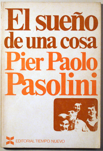 EL SUEÑO DE UNA COSA  [ Il sogno di una cosa ] - Caracas 1970 - 1ª edición en español