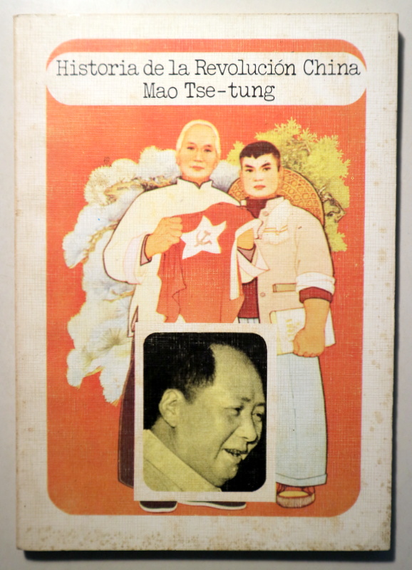 HISTORIA DE LA REVOLUCIÓN CHINA - Madrid 1976