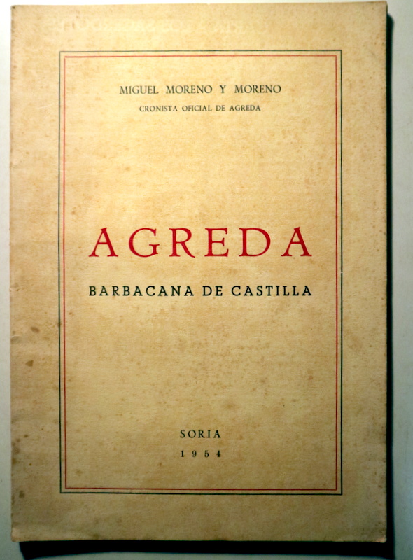 ÁGREDA. Barbacana de Castilla - Soria 1954 - Ilustrado