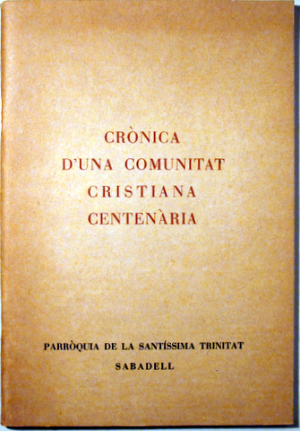 CRONICA D'UNA COMUNITAT CRISTIANA CENTENARIA - Sabadell 1976