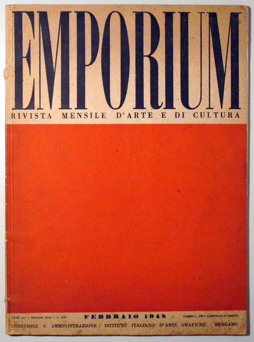 EMPORIUM. Rivista mensile d'arte e di cultura. Febbraio 1948 - Bergamo 1948 - Ilustrada