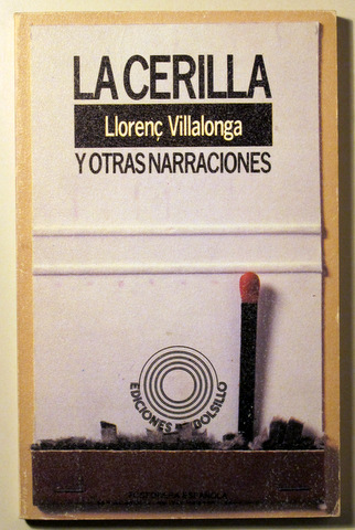 LA CERILLA y otras narraciones - Península 1983 - 1ª ed en español