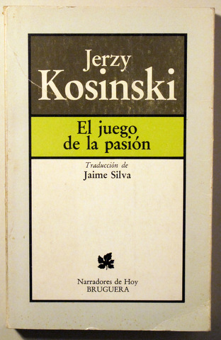EL JUEGO DE LA PASION - Barcelona 1981 - Narradores de Hoy - 1ª ed.