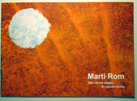 MARTI ROM. Del cercle màgic Al cercle viciós