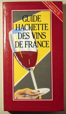 GUIDE HACHETTE DES VINS DE FRANCE - Paris 1987 - Ilustrado
