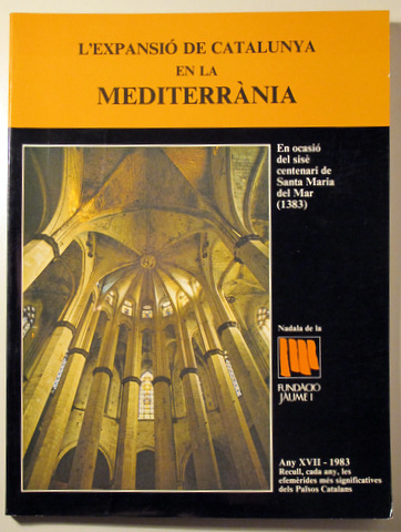 L'EXPANSIÓ DE CATALUNYA EN LA MEDITERRÀNIA. Nadal del 1983 - Barcelona 1983 - Il·lustrat