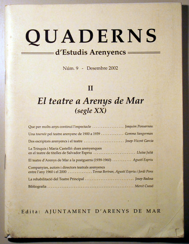 QUADERNS D'ESTUDIS ARENYENCS. Núm. 9. Desembre 2002. II. El teatre a Arenys de Mar (segle XX)
