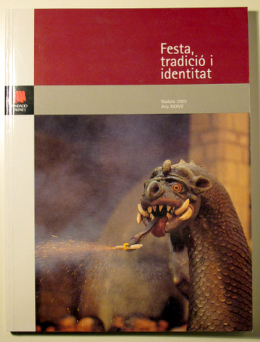 FESTA, TRADICIO I IDENTITAT. Nadala 2003