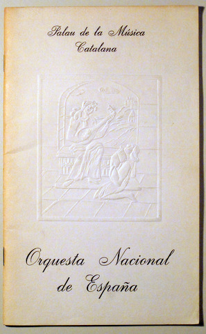 ORQUESTA NACIONAL DE ESPAÑA y Coro de la Escuela Superior de Canto - Madrid 1972