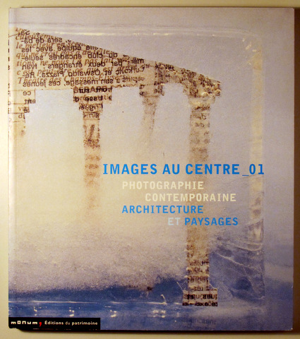 IMAGES AU CENTRE_01. Photographie contemporaine. Architecture et paysages