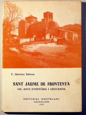 SANT JAUME DE FRONTENYÀ. MIL ANYS D'HISTÒRIA I GEOGRAFIA - Granollers 1967 - Fotografías - Mapa