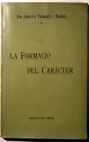 LA FORMACIÓ DEL CARÀCTER - Barcelona 1901