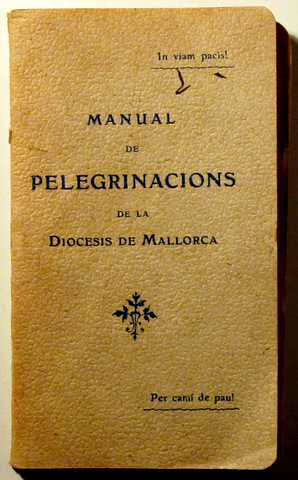 MANUAL DE PELEGRINACIONS DE LA DIÒCESIS DE MALLORCA - Palma 1900