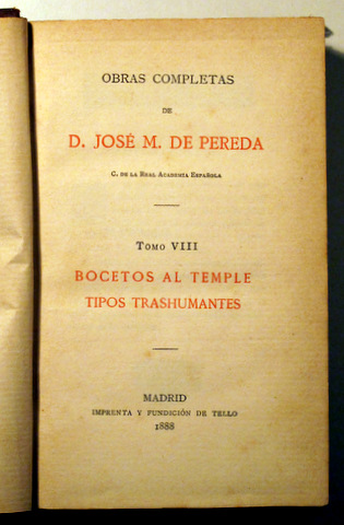 OBRAS COMPLETAS. Tomo VIII: BOCETOS AL TEMPLE. TIPOS TRASHUMANTES - Madrid 1888.