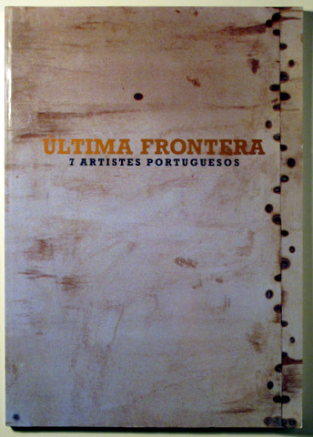 ÚLTIMA FRONTERA. 7 ARTISTES PORTUGUESOS - Barcelona 1990 - Ilustrado