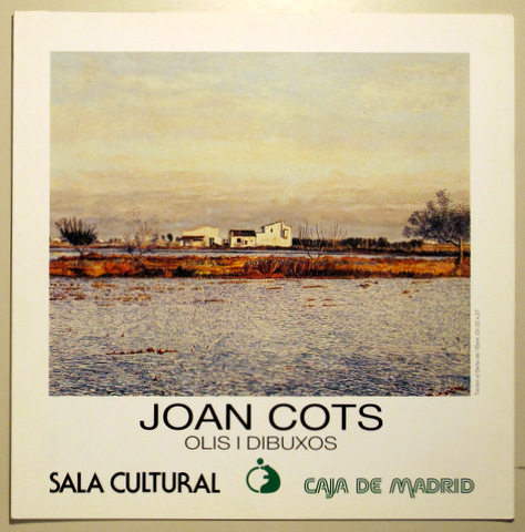 JOAN COTS. OLIS I DIBUIXOS (Dedicado) - Barcelona 1991