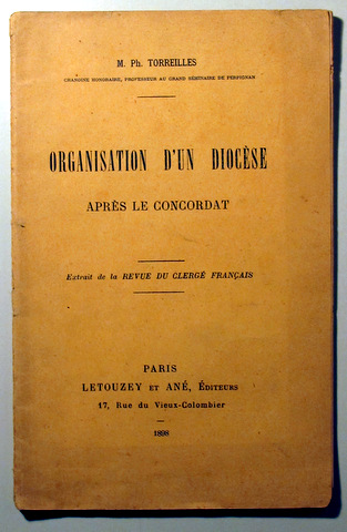 ORGANISATION D'UN DIOCÈSE APRÈS LE CONCORDAT - Paris 1898