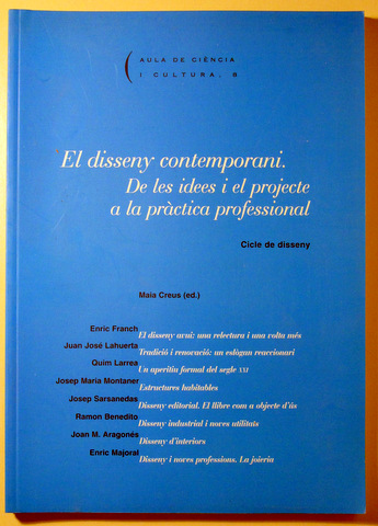 EL DISSENY CONTEMPORANI. De les idees i el projecte a la pràctica professional - Sabadell 1999
