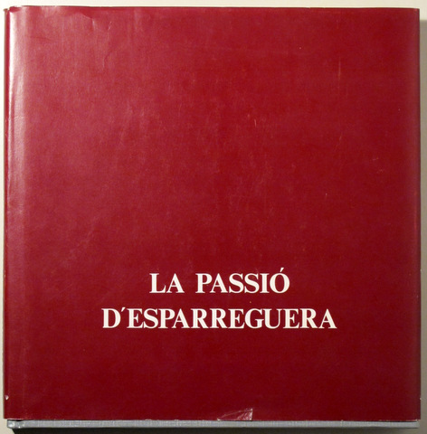 LA PASSIÓ D'ESPARREGUERA - Esparreguera 1988