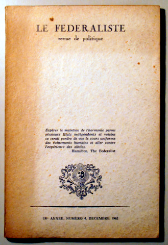 LE FEDERALISTE. REVUE DE POLITIQUE. IV année n. 4 - Lyon 1962