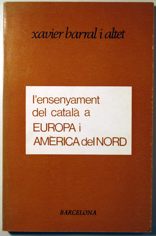L'ENSENYAMENT DEL CATALÀ A EUROPA I AMÈRICA DEL NORD - Barcelona 1971