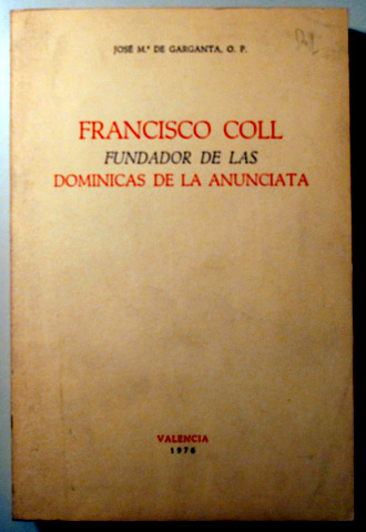 FRANCISCO COLL FUNDADOR DE LAS DOMINICAS DE LA ANUNCIATA - València 1976