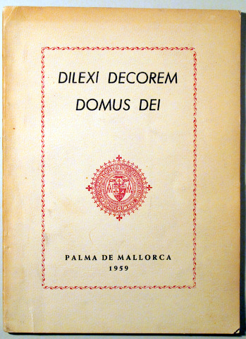 DILEXI DECOREM DOMUS DEI - Palma 1959