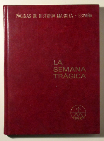 PÁGINAS DE HISTORIA MARISTA. LA SEMANA TRÁGICA - Zaragoza 1980