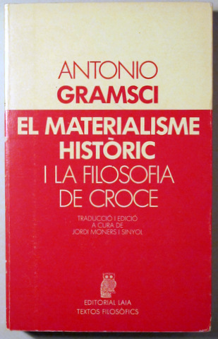 EL MATERIALISME HISTÒRIC I LA FILOSOFIA DE CROCE - Barcelona 1983