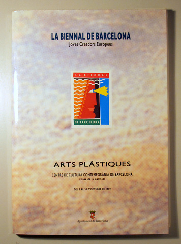 LA BIENNAL DE BARCELONA. JOVES CREADORS EUROPEUS - Barcelona 1989