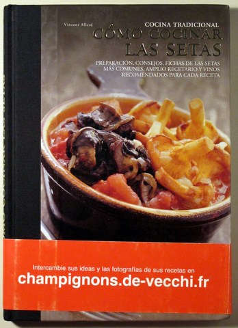 COMO COCINAR LAS SETAS - Vecchi 2008 - Muy ilustrado