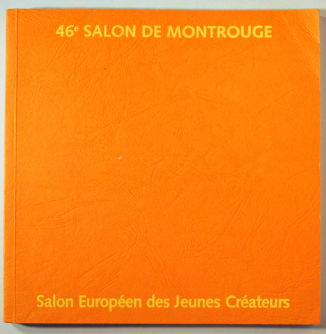 46 SALÓN DE MONTROUGE. SALÓN EUROPÉEN DES JEUNES CRÉATEURS - Montrouge 2001 - Muy ilustrado