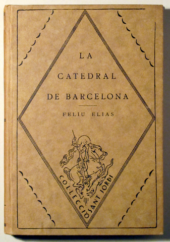 LA CATEDRAL DE BARCELONA - Barcino 1926 - 1ª ed.
