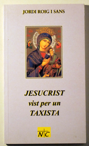 JESUCRIST VIST PER UN TAXISTA - Barcelona 2003