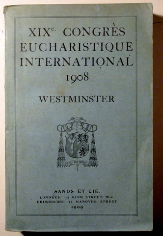 XIXè CONGRÈS EUCHARISTIQUE INTERNATIONAL 1908 - Londres 1909