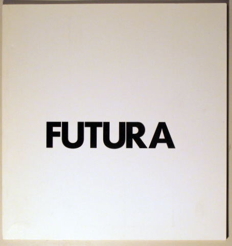 FUTURA. PRESENCIAS DE NUESTRO TIEMPO - Barcelona 1987 - ilustrado