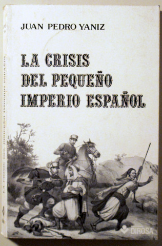 LA CRISIS DEL PEQUEÑO IMPERIO ESPAÑOL - Barcelona 1974