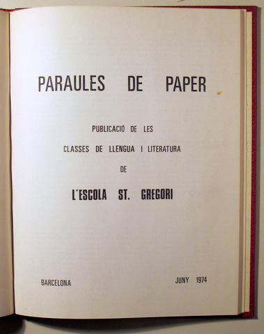 PARAULES DE PAPER. Classes llengua i literatura Escolta St. Gregori - 6 números - 1973-1974