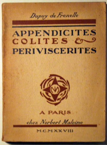 APPENDICITES COLITES PERIVISCERITES - Paris 1928